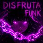 Disfruta Funk (Explicit)