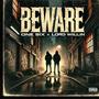 Beware (feat. Lord Willin) [Explicit]