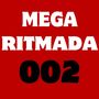 MEGA RITMADA 002 (Explicit)