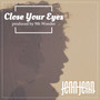 Close Your Eyes