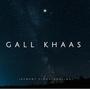 GALL KHAAS