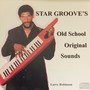 Star Groove’s Old School Original Sounds