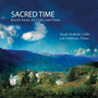 Sacred Time: Jewish Music For Cello And Piano