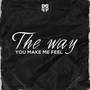 The way you make me feel (The way you make me feel)