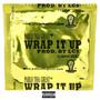 Wrap It Up (Explicit)