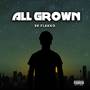 All grown (Explicit)