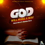 God Will Make  a Way