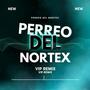 Perreo Del Nortex (Vip Remix) [Explicit]