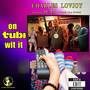 On Tubi Wit It (Radio Edit)