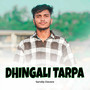 Dhingali Tarpa