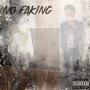 No Faking (feat. FBE Don) [Explicit]