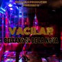 Vacilar (Explicit)