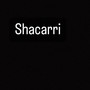 Shacarri (Explicit)