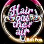 Hair Out The Air
