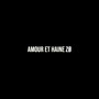 Amour et Haine (Explicit)