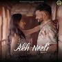 AKH NEELI (feat. Rahul Aulakh & Ishika) [Explicit]