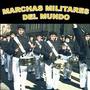 Marchas Militares Del Mundo (World Military Marches)