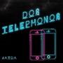 Dos Telephonos (Explicit)