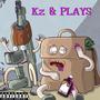 Kz & Plays (Explicit)