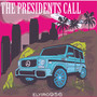 The Presidents Call (Explicit)