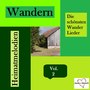 Wandern - Die schönsten Wander Lieder - Heimatmelodien, Vol. 2