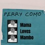 Mama Loves Mambo