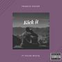 Kick it (feat. Pulse Muziq) [Explicit]