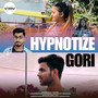 Hypnotize Gori