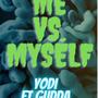 Me Vs Myself (feat. Gudda) [Explicit]