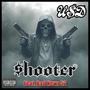 Shooter (feat. BadNewz52) [Explicit]