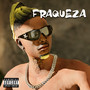 Fraqueza (Explicit)