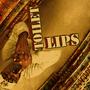 Toilet Lips (Explicit)