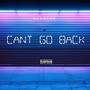 CANT GO BACK (Explicit)