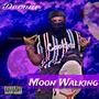 Moon Walking (Explicit)