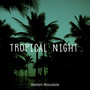 Tropical Night