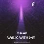 Walk With Me (Explicit)