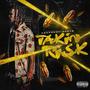 TAKIN RISK (Explicit)