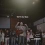We Fix Our Eyes (Live)