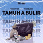 Tamuh a Bulir (Explicit)