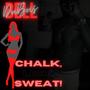 Chalk, Lick. Sweat! (Explicit)