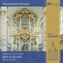 Frauenkirche Dresden. Orgelmusik von Bach & Duruflé