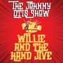 Willie and the Hand Jive