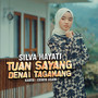 Tuan Sayang Denai Tagamang