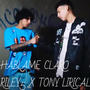 HÁBLAME CLARO (feat. @tonylirical9711) [Explicit]