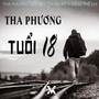 Tha Phương Tuổi 18 (Remix)