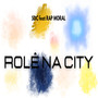 Rolê na City (Explicit)