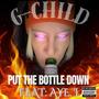 Put The Bottle Bown (feat. Ayé. I.) [Explicit]