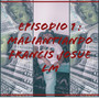 Episodio 1: Malianteo (Explicit)