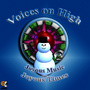 Voices on High - Joyous Music for Joyous Times