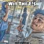 Wit The Es (feat. TooFrost) [Explicit]